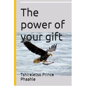 Phaahle, Tshireletso Prince The power of your gift (Paradise) Phaahle, Tshireletso Prince The power of your gift (Paradise)