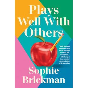 Brickman, Sophie Plays Well with Others: A Novel Brickman, Sophie Plays Well with Others: A Novel