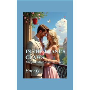 Golova, Emilija In the Beast’s Claws: The pain that leads to clarity Golova, Emilija In the Beast’s Claws: The pain that leads to clarity