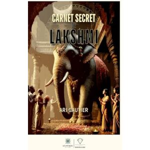 Gautier, Ari Carnet secret de Lakshmi Gautier, Ari Carnet secret de Lakshmi