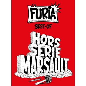 Marsault La Furia Hors série : Fort comme une bête, libre comme un Dieu Marsault La Furia Hors série : Fort comme une bête, libre comme un Dieu