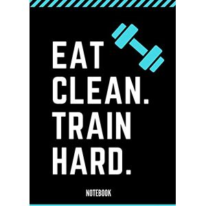 Publishing, Skytracker Notebook: Eat Clean. Train Hard.: Nice notebook not only for athletes, but also for all who enjoy sports, exercise and health. Publishing, Skytracker Notebook: Eat Clean. Train Hard.: Nice notebook not only for athletes, but also for all who enjoy sports, exercise and health.