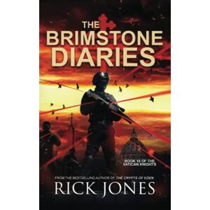 Jones, Rick The Brimstone Diaries (The Vatican Knights Series) Jones, Rick The Brimstone Diaries (The Vatican Knights Series)
