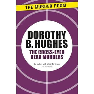 Hughes, Dorothy B The Cross-Eyed Bear Murders (Murder Room) Hughes, Dorothy B The Cross-Eyed Bear Murders (Murder Room)