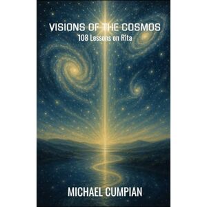 Cumpian, Michael Visions of the Cosmos: 108 Lessons on Rita (Salão of Living Light Book Series) Cumpian, Michael Visions of the Cosmos: 108 Lessons on Rita (Salão of Living Light Book Series)