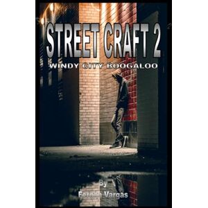 Vargas, Fernan Street Craft Two: Windy City Boogaloo Vargas, Fernan Street Craft Two: Windy City Boogaloo