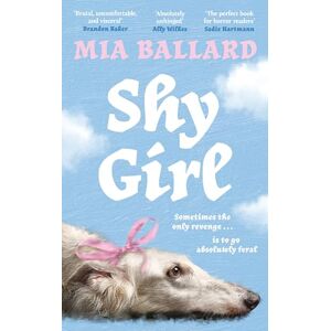 Ballard, Mia Shy Girl: Read the femgore revenge novel that EVERYONE is talking about! Ballard, Mia Shy Girl: Read the femgore revenge novel that EVERYONE is talking about!