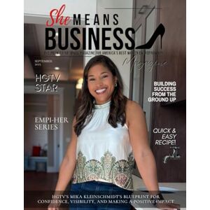 Holt, Ashley She Means Business Magazine: The Premier National Magazine for America’s Best Women Entrepreneurs Holt, Ashley She Means Business Magazine: The Premier National Magazine for America’s Best Women Entrepreneurs