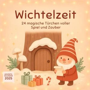 Gilmore, Olive Wichtelzeit – 24 magische Türchen voller Spiel, Spaß & Zauber für Kinder: Ein kreativer Adventskalender mit täglichen Wichtel-Ideen, Bastelspaß, ... Briefen für Kinder ab 3 Jahren Gilmore, Olive Wichtelzeit – 24 magische Türchen voller Spiel, Spaß & Zauber für Kinder: Ein kreativer Adventskalender mit täglichen Wichtel-Ideen, Bastelspaß, ... Briefen für Kinder ab 3 Jahren