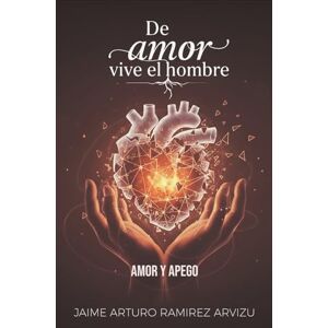 Ramirez Arvizu, Jaime Arturo Amor y Apego Ramirez Arvizu, Jaime Arturo Amor y Apego