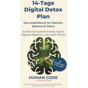 Elverfeld, Philipp 14-Tage Digital Detox Plan – Dein Arbeitsbuch für Balance & Fokus: Schritt-für-Schritt-Anleitung mit Reflexionsübungen und Platz für Notizen Elverfeld, Philipp 14-Tage Digital Detox Plan – Dein Arbeitsbuch für Balance & Fokus: Schritt-für-Schritt-Anleitung mit Reflexionsübungen und Platz für Notizen