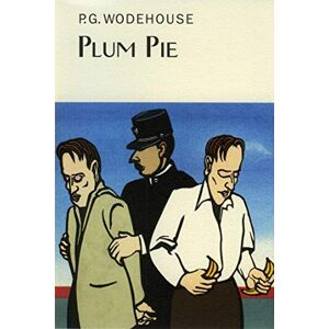 Wodehouse, P.G. Plum Pie (Everyman's Library P G WODEHOUSE) Wodehouse, P.G. Plum Pie (Everyman's Library P G WODEHOUSE)