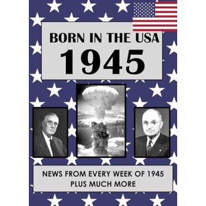 Watson, Malcolm Born In The USA 1945: U.S. and World news from every week of 1945. How times have changed from 1945 through every decade to the 21st century. Watson, Malcolm Born In The USA 1945: U.S. and World news from every week of 1945. How times have changed from 1945 through every decade to the 21st century.