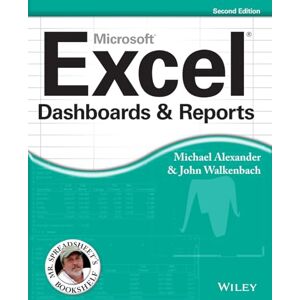 Alexander, Michael Excel Dashboards and Reports, 2nd Edition: 17 (Mr. Spreadsheet's Bookshelf) Alexander, Michael Excel Dashboards and Reports, 2nd Edition: 17 (Mr. Spreadsheet's Bookshelf)