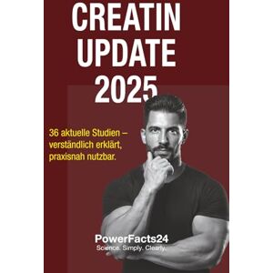 Lederer, Sven Creatin Update 2025: 36 neue Studien entschlüsselt. Bewährte Creatin-Strategien für Kraft, Ausdauer und mentale Leistung. (PowerFacts24 – Die Creatin-Serie) Lederer, Sven Creatin Update 2025: 36 neue Studien entschlüsselt. Bewährte Creatin-Strategien für Kraft, Ausdauer und mentale Leistung. (PowerFacts24 – Die Creatin-Serie)
