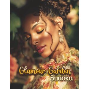 Maze Glamour Garden Sudoku: 1,000+ Easy to Medium Puzzles Inspired by Beauty, Nature, and Quiet Brilliance Maze Glamour Garden Sudoku: 1,000+ Easy to Medium Puzzles Inspired by Beauty, Nature, and Quiet Brilliance