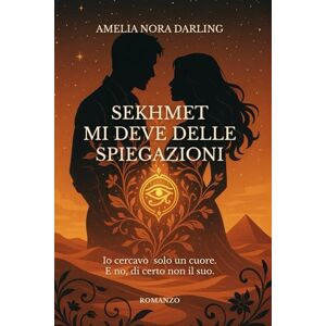 darling, amelia nora Sekhmet mi deve delle spiegazioni: Io cercavo solo un cuore. E no, di certo non il suo. darling, amelia nora Sekhmet mi deve delle spiegazioni: Io cercavo solo un cuore. E no, di certo non il suo.