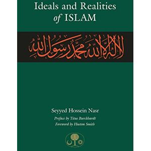 Nasr, Seyyed Hossein Ideals and Realities of Islam Nasr, Seyyed Hossein Ideals and Realities of Islam