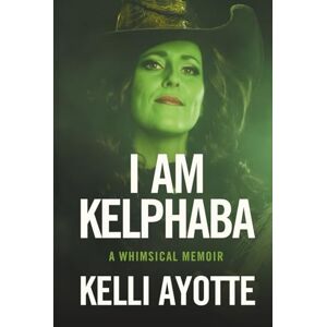 Ayotte, Kelli I Am Kelphaba: A whimsical memoir about overcoming insecurity, doubt, and loss in the relentless pursuit of defying gravity. Ayotte, Kelli I Am Kelphaba: A whimsical memoir about overcoming insecurity, doubt, and loss in the relentless pursuit of defying gravity.
