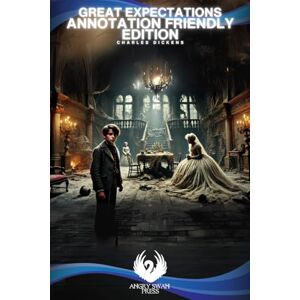 DICKENS, CHARLES GREAT EXPECTATIONS ANNOTATION-FRIENDLY EDITION DICKENS, CHARLES GREAT EXPECTATIONS ANNOTATION-FRIENDLY EDITION