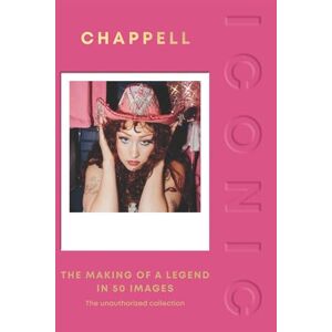 Quadrille ICONIC: Chappell Roan: The Making of a Legend in 50 Images Quadrille ICONIC: Chappell Roan: The Making of a Legend in 50 Images