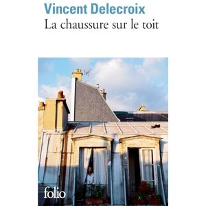 Vincent La chaussure sur le toit: A36579 (Folio) Vincent La chaussure sur le toit: A36579 (Folio)