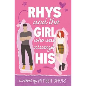 Davis, Amber Rhys: and the girl who was always his (New Hope World) Davis, Amber Rhys: and the girl who was always his (New Hope World)