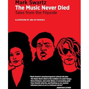 Mark Swartz Music Never Died, The: Tales from the Flipside Mark Swartz Music Never Died, The: Tales from the Flipside