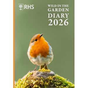 The Royal Horticultural Society RHS Wild in the Garden Diary 2026 The Royal Horticultural Society RHS Wild in the Garden Diary 2026