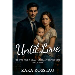 Rosseau, Zara Until Love Rosseau, Zara Until Love