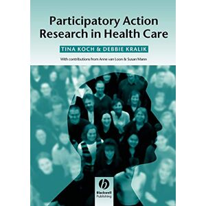 Koch, Tina Participatory Action Research in Health Care Koch, Tina Participatory Action Research in Health Care