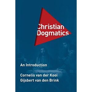 Van Den Brink, Gijsbert Christian Dogmatics: An Introduction Van Den Brink, Gijsbert Christian Dogmatics: An Introduction