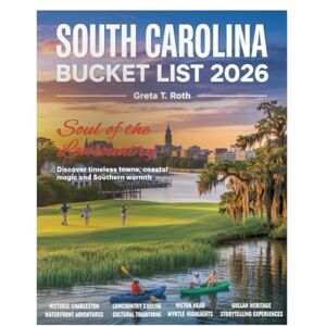 Roth South Carolina Bucket List Guide 2026: Explore Like a Local, from Charleston’s Historic Streets to Myrtle Beach, Blue Ridge Hiking Trails, Hidden Gems, Scenic Drives, and Must-See Attractions. Roth South Carolina Bucket List Guide 2026: Explore Like a Local, from Charleston’s Historic Streets to Myrtle Beach, Blue Ridge Hiking Trails, Hidden Gems, Scenic Drives, and Must-See Attractions.