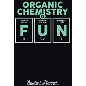 Brigade, Journals Organic Chemistry Is Fun: ~ Student Planner Journals and Notebooks with Course Progress Organizer Biochemistry Cover Edition Brigade, Journals Organic Chemistry Is Fun: ~ Student Planner Journals and Notebooks with Course Progress Organizer Biochemistry Cover Edition