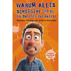 Roland Warum alles schiefgeht und du nix dagegen tun kannst: Gesetzte, Effekte und andere Ausreden Roland Warum alles schiefgeht und du nix dagegen tun kannst: Gesetzte, Effekte und andere Ausreden