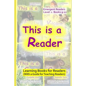 Jack, Isabelle This is a Reader: Learning Books for Readers (With a Guide for Teaching Readers) (Learning Books for Emergent Readers Level 1) Jack, Isabelle This is a Reader: Learning Books for Readers (With a Guide for Teaching Readers) (Learning Books for Emergent Readers Level 1)