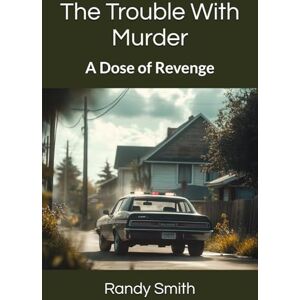 Smith, Randy C. The Trouble With Murder Smith, Randy C. The Trouble With Murder