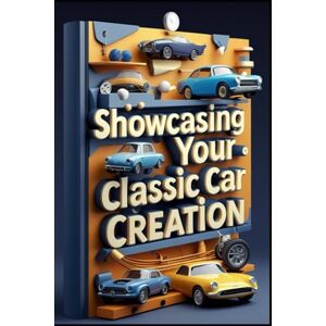 Abdo, Saad Showcasing Your Classic Car Creation: The Golden Age of Automotive Design. Chrome & Steel: Aesthetic Elements. Restoration Fundamentals for Vintage Vehicles. Performance Upgrades for Classic Models. Abdo, Saad Showcasing Your Classic Car Creation: The Golden Age of Automotive Design. Chrome & Steel: Aesthetic Elements. Restoration Fundamentals for Vintage Vehicles. Performance Upgrades for Classic Models.