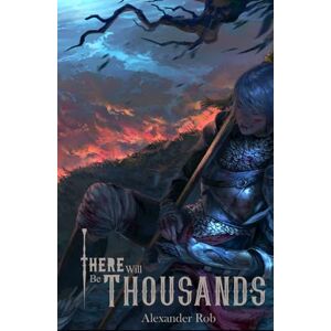 Rob, Alexander There Will be Thousands Rob, Alexander There Will be Thousands