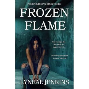 Jenkins, Lyneal Frozen Flame: 3 (Phoenix Rising) Jenkins, Lyneal Frozen Flame: 3 (Phoenix Rising)