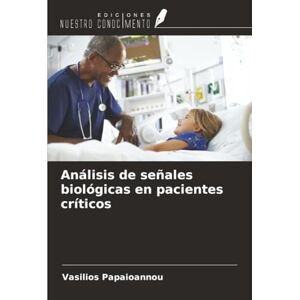 Papaioannou, Vasilios Análisis de señales biológicas en pacientes críticos Papaioannou, Vasilios Análisis de señales biológicas en pacientes críticos