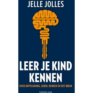Jolles, Jelle Leer je kind kennen: over ontplooiing, leren, denken en het brein Jolles, Jelle Leer je kind kennen: over ontplooiing, leren, denken en het brein