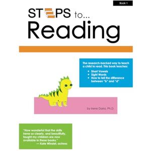 Daria Ph.D., Irene Steps to Reading Book 1: Short Vowels (Steps to Reading: How to teach a child to read) Daria Ph.D., Irene Steps to Reading Book 1: Short Vowels (Steps to Reading: How to teach a child to read)