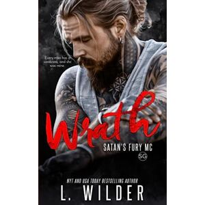 Wilder, L. Wrath: Satan's Fury MC-SG (Satan's Fury MC Second Generation) Wilder, L. Wrath: Satan's Fury MC-SG (Satan's Fury MC Second Generation)