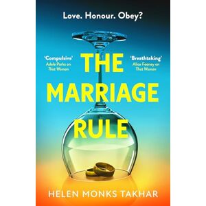 Monks Takhar, Helen The Marriage Rule: the brand new unmissable, gripping and unputdownable psychological domestic thriller for 2025 Monks Takhar, Helen The Marriage Rule: the brand new unmissable, gripping and unputdownable psychological domestic thriller for 2025