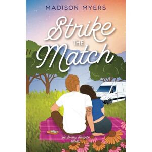 Myers, Madison Strike the Match: A Small Town, Hidden Identity Romance (Smoky Heights) Myers, Madison Strike the Match: A Small Town, Hidden Identity Romance (Smoky Heights)