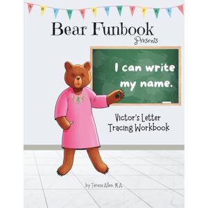 Allen, Teresa Bear Funbook Presents I Can Write My Name Victor’s Personalized Letter Tracing Workbook (Personalized Letter Tracing Workbooks) Allen, Teresa Bear Funbook Presents I Can Write My Name Victor’s Personalized Letter Tracing Workbook (Personalized Letter Tracing Workbooks)