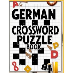 gary German crossword puzzle book: Das ultimative Rätselbuch für Erwachsene und Senioren – unterhaltsame Kreuzworträtsel zur Förderung von Konzentration, Denkvermögen und Entspannung“ gary German crossword puzzle book: Das ultimative Rätselbuch für Erwachsene und Senioren – unterhaltsame Kreuzworträtsel zur Förderung von Konzentration, Denkvermögen und Entspannung“