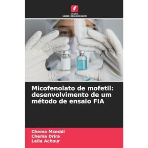 Mseddi, Chema Micofenolato de mofetil: desenvolvimento de um método de ensaio FIA Mseddi, Chema Micofenolato de mofetil: desenvolvimento de um método de ensaio FIA