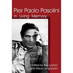 New Academia Pier Paolo Pasolini: In Living Memory (Italian Edition) New Academia Pier Paolo Pasolini: In Living Memory (Italian Edition)
